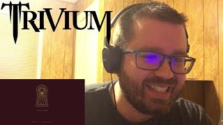 Trivium  Thrown Into The Fire Official Audio Reaction [upl. by Ahtiekal152]