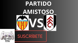 PARTIDO AMISTOSO  VALENCIA VS FULHAM TEMPORADA 1 EP 2 15112024 MODO CARRERA PS4 [upl. by Lomax]