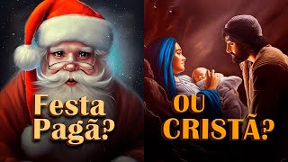 É Correto o Cristão Celebrar o Natal A ORIGEM DO NATAL Descubra a Verdade [upl. by Dnalhsa839]