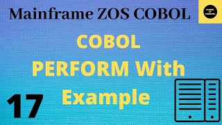 Perform Statements with Example  Mainframe COBOL Tutorial  Part 17 COBOL [upl. by Hilten]