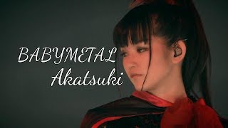 BABYMETAL  Akatsuki lyrics JapaneseEnglish [upl. by Mittel892]