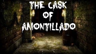 quotThe Cask of Amontilladoquot [upl. by Llenreb]