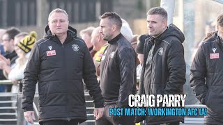 🎤POST MATCH  Craig Parry reflects on our defeat to Workington AFC [upl. by Eenimod39]