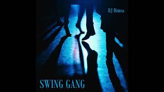 DJ Dimsa  Swing Gang  Lounge Mix preview 20 min of a 51 min Mix [upl. by Bernardi241]