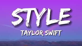 Taylor Swift  Style Lyrics [upl. by Maximilian]