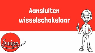 Swipe Elektriciteit  Aansluiten wisselschakelaar [upl. by Eletnahs]