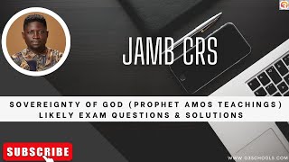 JAMB CRS 2025 EP 1  Sovereignty of God  Teaching of Prophet Amos  Likely Exam Questions [upl. by Nillok]