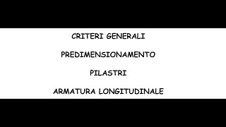 Criteri di predimensionamento  Pilastri in calcestruzzo armato  Armatura longitudinale [upl. by Gabor]