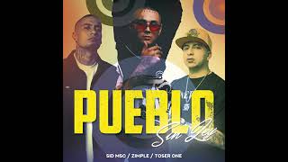 Toser One ft Sid msc amp Zimple  Pueblo Sin Ley [upl. by Levania800]