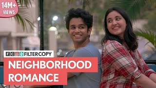 FilterCopy  Neighborhood Romance  मोहल्ले वाला प्यार  Ft Ritvik Sahore and Revathi Pillai [upl. by Nelubez921]