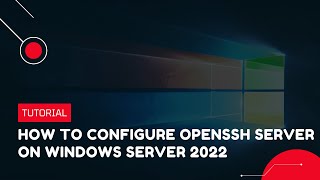 How to configure OpenSSH Server on Windows Server 2022  VPS Tutorial [upl. by Yrbua712]