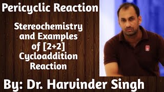 Stereochemistry of 22 Cycloaddition Reaction  Examples  Pericyclic Reactions [upl. by Shanda]