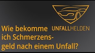 Wie bekommt man Schmerzensgeld nach einem Verkehrsunfall  Frag die UNFALLHELDEN [upl. by Egedan]