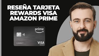 REVISIÓN Tarjeta de Crédito Amazon Prime Rewards Visa Signature [upl. by Aurelio348]