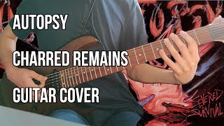 Autopsy  Charred Remains  Guitar Cover [upl. by Ayikahs]