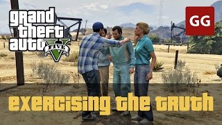 Exercising The Truth — GTA 5 [upl. by Madson]