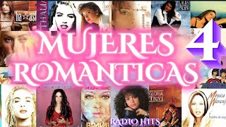 RADIO HITS  MUJERES ROMANTICAS  VOLUMEN 4 [upl. by Downing584]