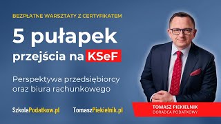 5 pułapek przejścia na KSeF  jak ich uniknąć [upl. by Warfold]