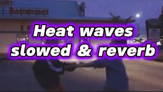 Heat Waves slowed amp reverb with Lyrics 💜 subscribe music trendingvideo [upl. by Ainiger]