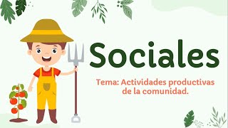 ACTIVIDADES PRODUCTIVAS DE LA COMUNIDAD [upl. by Nevak602]