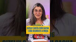 Gizelly surta com Sacha e VAR desmente a moça [upl. by Rednasyl975]