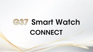 【G37】Smartwatch connection tutorial [upl. by Nytnerb400]