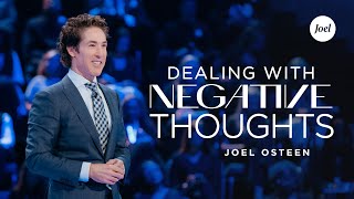 Dealing With Negative Thoughts  Joel Osteen [upl. by Lucie]