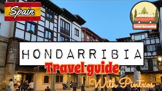 Hondarribia Full Walking Tour amp Food Guide  Spain Food Tour [upl. by Euton]