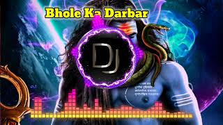 Bhole Ka Darbar  new remix dj song  mix dj By avinash dixit  savan special editz [upl. by Grimaud]