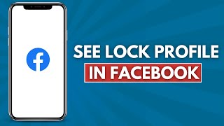 How to See Lock Profile in Facebook Quick and Easy [upl. by Rise]