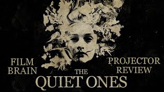 Projector The Quiet Ones [upl. by Andy]