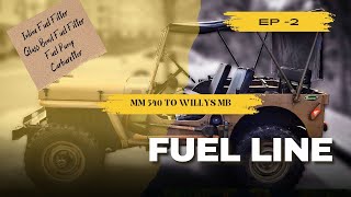 EP 2 II FUEL LINE II MM540 TO WILLYS MB II [upl. by Tuneberg]