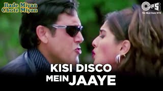 Kisi Disco Mein Jaaye  Govinda  Raveena Tandon  Bade Miyan Chote Miyan  Alka Y Udit N  Tips [upl. by Kyred]