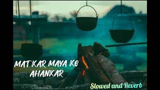 MATKAR MAYA KO AHANKAR Slowed and Reverb Scam1992Harshad Mehta NoCopyrightSongnocopyrightmusic [upl. by Eade]