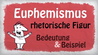 Euphemismus Stilmittel  Bedeutung und Beispiele [upl. by Beebe459]