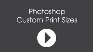 How to Create Custom Print Sizes in Adobe Photoshop [upl. by Osmond860]