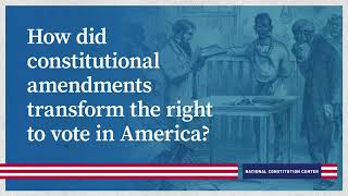 How did constitutional amendments transform the right to vote in America [upl. by Filiano]