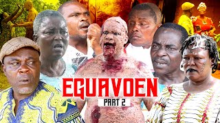 EGUAVOEN PART 2 Final  LATEST BENIN MOVIES 2024 [upl. by Nahtnhoj]