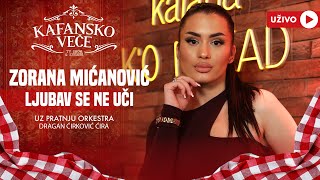 ZORANA MICANOVIC  LJUBAV SE NE UCI  UZIVO  ORK DRAGANA CIRKOVICA CIRE  2024  KAFANSKO VECE [upl. by Ennire]