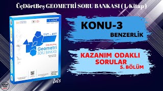 5 BÖLÜM  KAZANIM ODAKLI SORULAR  BENZERLİK  ÜçDörtBeş GEOMETRİ SORU BANKASI [upl. by Anirtal]