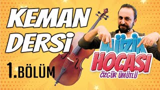 KEMAN DERSİ 1 KEMAN EĞİTİMİNE BAŞLANGIÇ MÜZİK HOCASI [upl. by Aihselat]