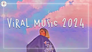 Viral music 2024 🌈 Tiktok songs 2024  Best tiktok music 2024 [upl. by Eniamahs]