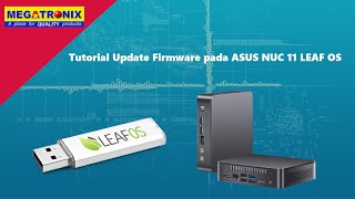 Tutorial Update Firmware pada ASUS NUC 11 LEAF OS [upl. by Ermentrude]