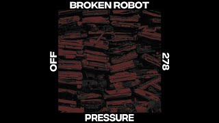 Broken Robot  Pressure [upl. by Aneeb]