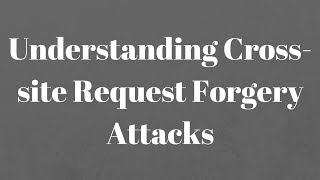 Understanding Crosssite Request Forgery CSRF Attacks [upl. by Anetta337]