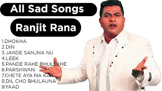 Best of Ranjit Rana Sad Old Nostalgia  Best Songs Of Ranjit Rana  Nonstop Sad Songs Jukebox [upl. by Annaul]