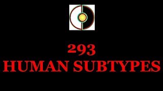 293 Human Subtypes Described In the Catalog of Human Population [upl. by Crenshaw82]