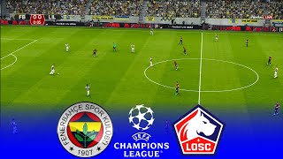 LIVE  Fenerbahce vs Lille  UEFA Champions League 20242025 Third Qualifying Round  Simulation [upl. by Ahsa160]