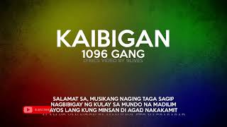 KAIBIGAN  1096 Gang Lyrics Video By 9Lives [upl. by Justin]