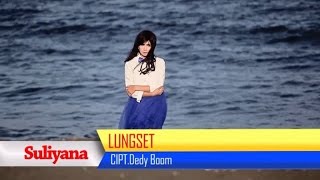 Suliyana Ft Dedy Boom  Lungset Official Music Video [upl. by Annecorinne]